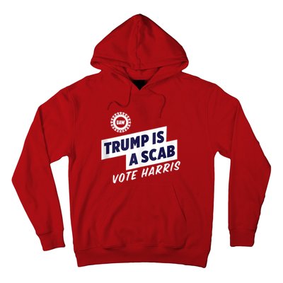 Trump Is A Scab Trump’S A Scab Hoodie