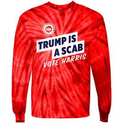 Trump Is A Scab Trump’S A Scab Tie-Dye Long Sleeve Shirt