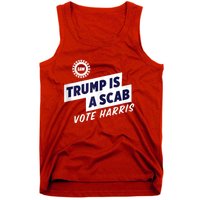 Trump Is A Scab Trump’S A Scab Tank Top