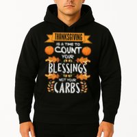 Thanksgiving Is A Time To Count Your Blessings Not Your Carbs Hoodie