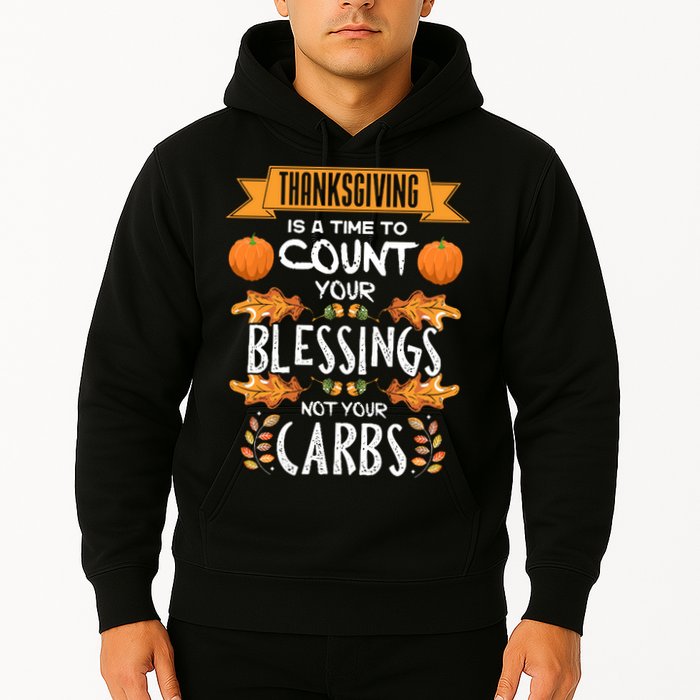 Thanksgiving Is A Time To Count Your Blessings Not Your Carbs Hoodie
