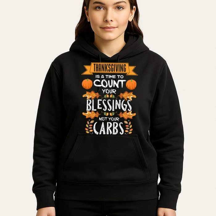 Thanksgiving Is A Time To Count Your Blessings Not Your Carbs Hoodie