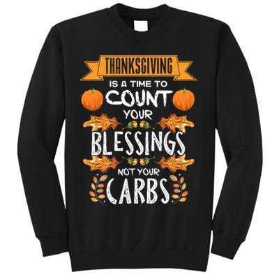Thanksgiving Is A Time To Count Your Blessings Not Your Carbs Sweatshirt