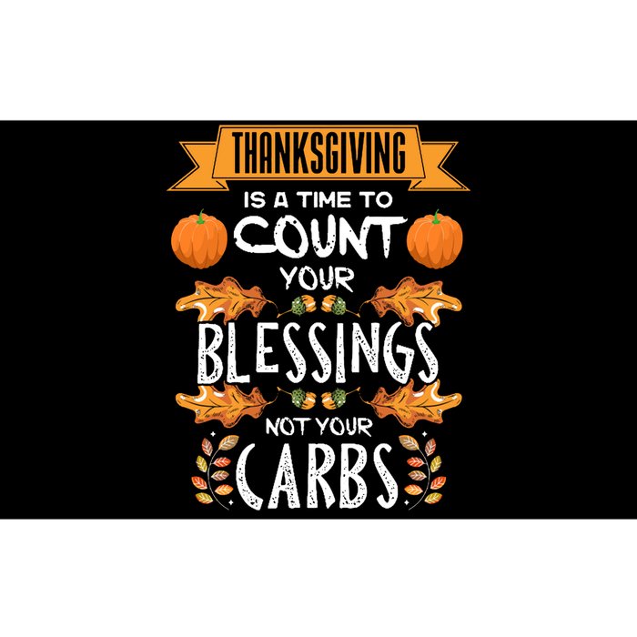 Thanksgiving Is A Time To Count Your Blessings Not Your Carbs Bumper Sticker