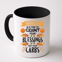 Thanksgiving Is A Time To Count Your Blessings Not Your Carbs Mug