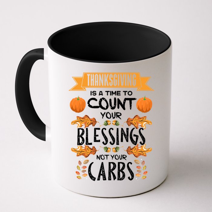 Thanksgiving Is A Time To Count Your Blessings Not Your Carbs Mug