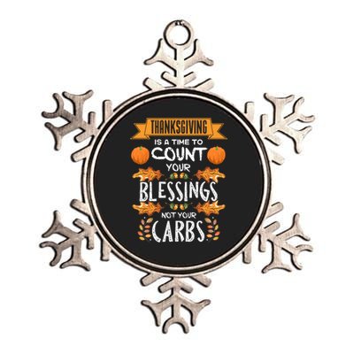 Thanksgiving Is A Time To Count Your Blessings Not Your Carbs Metallic Star Ornament