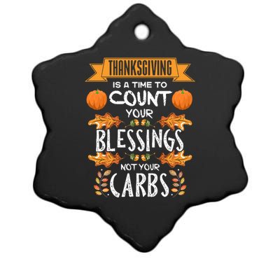 Thanksgiving Is A Time To Count Your Blessings Not Your Carbs Ceramic Star Ornament