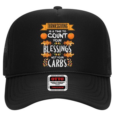 Thanksgiving Is A Time To Count Your Blessings Not Your Carbs Trucker Hat