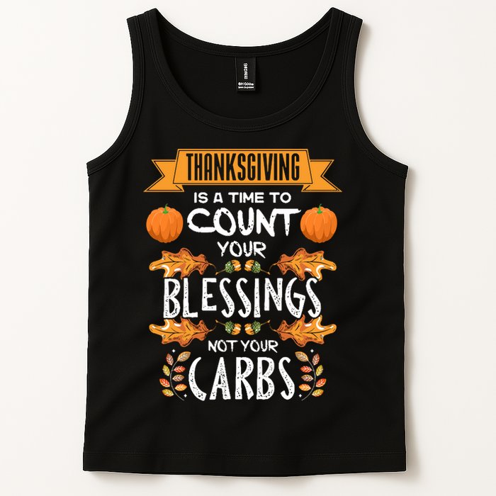 Thanksgiving Is A Time To Count Your Blessings Not Your Carbs Tank Top