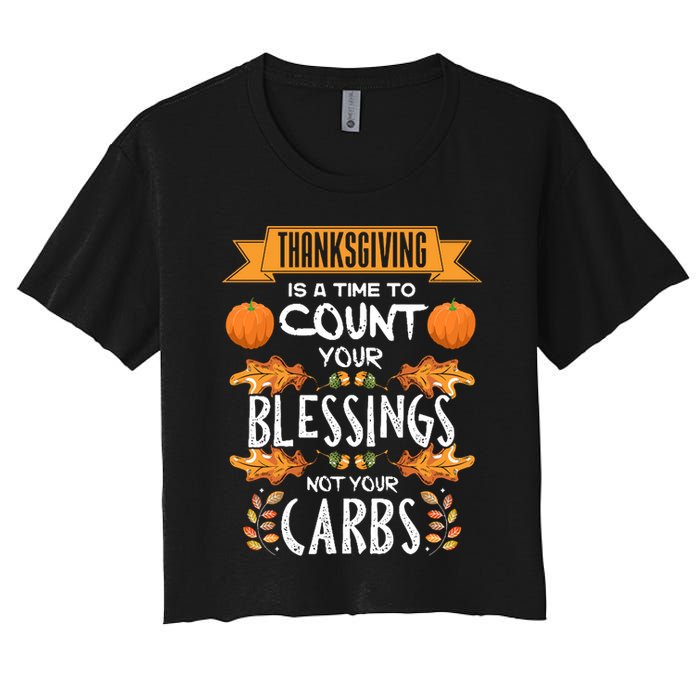 Thanksgiving Is A Time To Count Your Blessings Not Your Carbs Crop Top