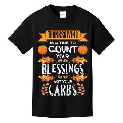 Thanksgiving Is A Time To Count Your Blessings Not Your Carbs Kids T-Shirt