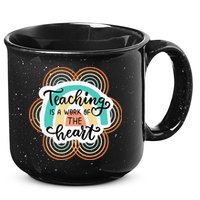 Teaching Is A Work Of The Heart 15oz Campfire Ceramic Mug