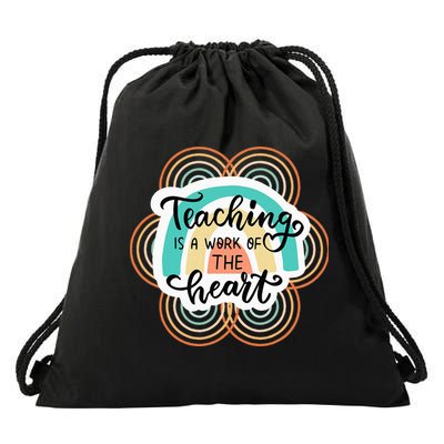 Teaching Is A Work Of The Heart Drawstring Bag