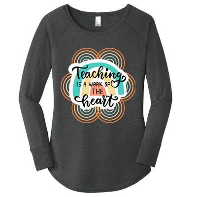Teaching Is A Work Of The Heart Women's Perfect Tri Tunic Long Sleeve Shirt