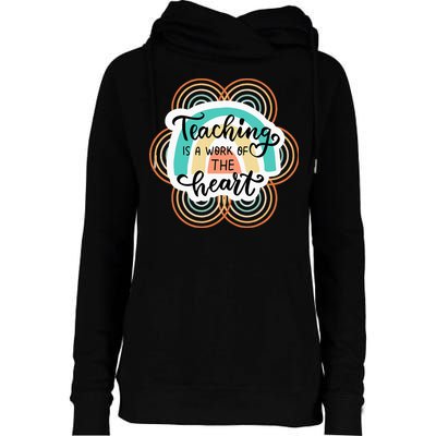 Teaching Is A Work Of The Heart Womens Funnel Neck Pullover Hood
