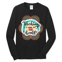 Teaching Is A Work Of The Heart Tall Long Sleeve T-Shirt
