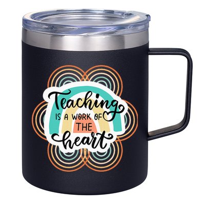 Teaching Is A Work Of The Heart 12oz Stainless Steel Coffee Mug