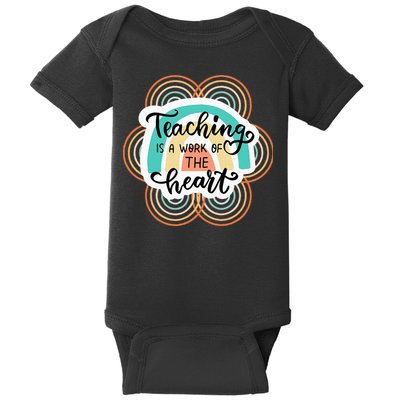 Teaching Is A Work Of The Heart Baby Bodysuit