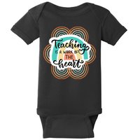 Teaching Is A Work Of The Heart Baby Bodysuit