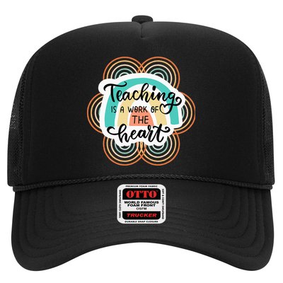 Teaching Is A Work Of The Heart Trucker Hat