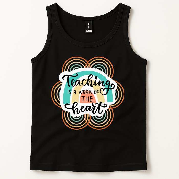 Teaching Is A Work Of The Heart Tank Top