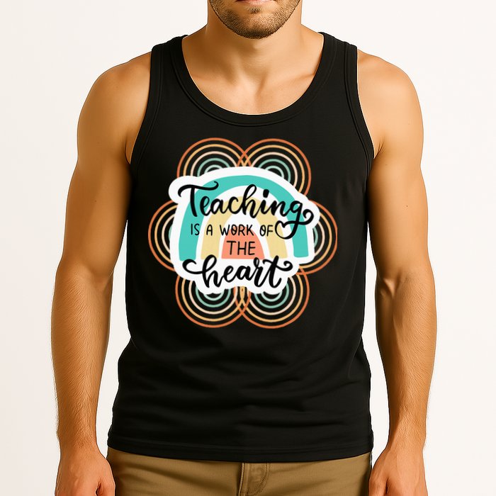 Teaching Is A Work Of The Heart Tank Top