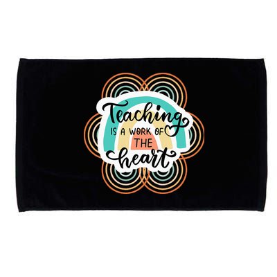 Teaching Is A Work Of The Heart Microfiber Hand Towel