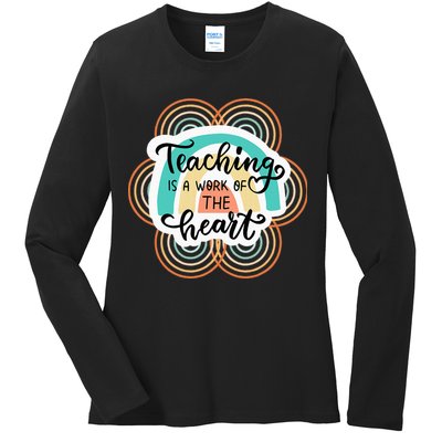 Teaching Is A Work Of The Heart Ladies Long Sleeve Shirt