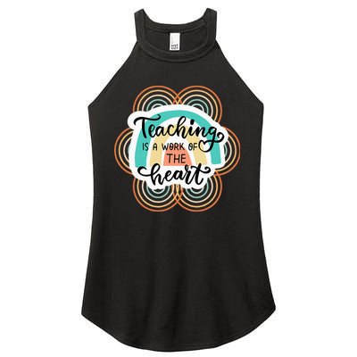Teaching Is A Work Of The Heart Women's Perfect Tri Rocker Tank