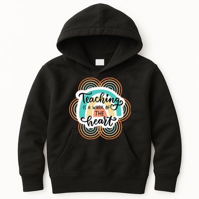 Teaching Is A Work Of The Heart Kids Hoodie