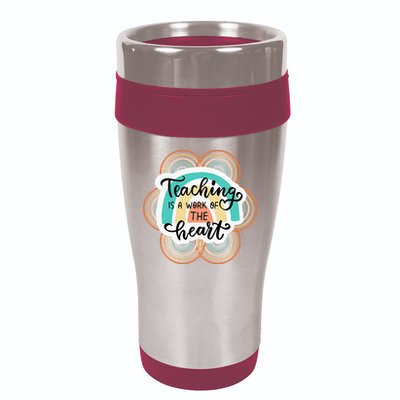 Teaching Is A Work Of The Heart 16oz Travel Tumbler