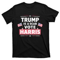 Trump Is A Scab Vote Kamala Harris 2024 T-Shirt