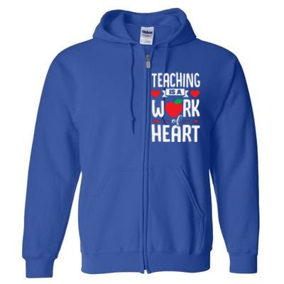 Teaching Is A Work Of Heart Kindergarten Pre K Valentines Gift Full Zip Hoodie