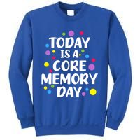 Today Is A Core Memory Day Gift Sweatshirt