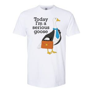 Today IM A Serious Goose Funny Goose Softstyle CVC T-Shirt