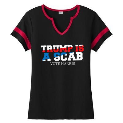 Trump Is A Scab Vote Harris Ladies Halftime Notch Neck Tee