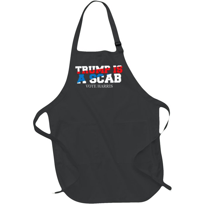 Trump Is A Scab Vote Harris Full-Length Apron With Pockets