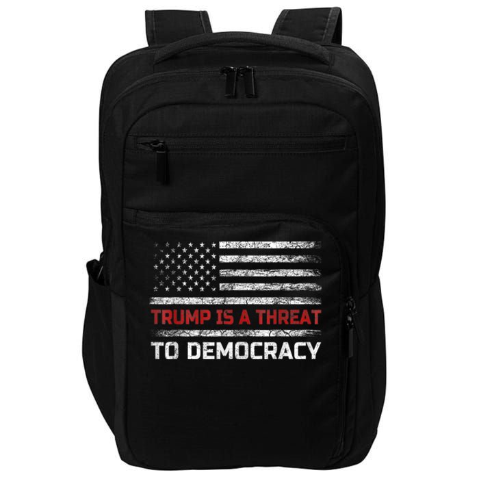 Trump Is A Threat To Democracy US Flag Anti Trump Vintage Impact Tech Backpack