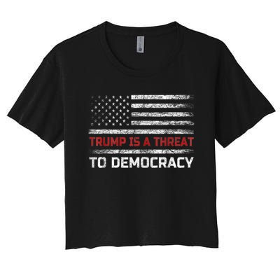 Trump Is A Threat To Democracy US Flag Anti Trump Vintage Women's Crop Top Tee