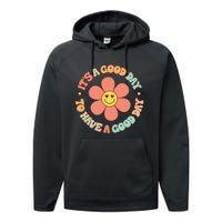 Teacher ItS A Good Day To Have A Good Day Performance Fleece Hoodie