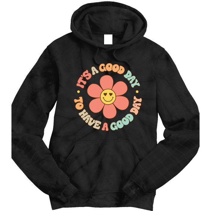 Teacher ItS A Good Day To Have A Good Day Tie Dye Hoodie