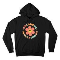 Teacher ItS A Good Day To Have A Good Day Tall Hoodie