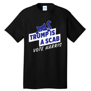 Trump Is A Scab Vote Harris 2024 President Election Cat Lady Tall T-Shirt