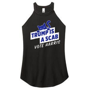 Trump Is A Scab Vote Harris 2024 President Election Cat Lady Women’s Perfect Tri Rocker Tank