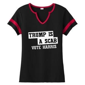 Trump Is A Scab Vote Harris Ladies Halftime Notch Neck Tee