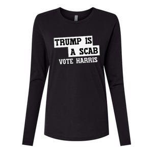 Trump Is A Scab Vote Harris Womens Cotton Relaxed Long Sleeve T-Shirt