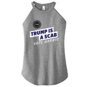 Trump Is A Scab Vote Kamala Harris Funny Uaw Red Women's Perfect Tri Rocker Tank