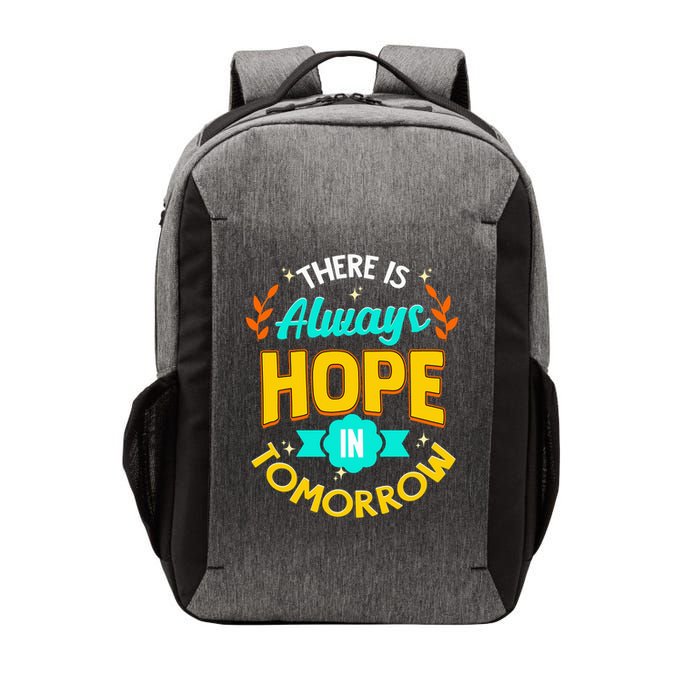 There Is Always Hope In Tomorrow Motivational Inspirational Vector Backpack