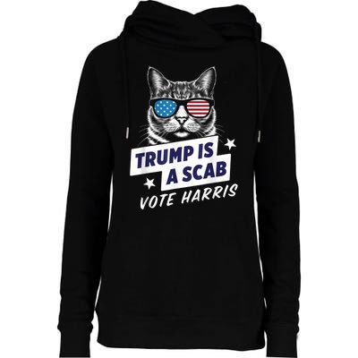 Trump Is A Scab Vote Harris 2024 Womens Funnel Neck Pullover Hood